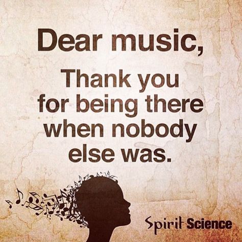 Rather it was making it, or listening to it.. Music has always been there for me through everything.. #RealMusik Spirit Science Quotes, Science Timeline, Spirit Science, Soundtrack To My Life, Smooth Jazz, Music Heals, I Love Music, Kinds Of Music, True Friends