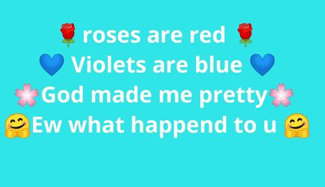 🌹🌹💙💙🌸🌸🤗🤗 Rost Battle Lines, Good Roasts To Say To People, Roast To Say To People, Roast Words, Roast To Say, Roasting Lines, Valentines Jokes, Roast Someone, Roasting Quotes