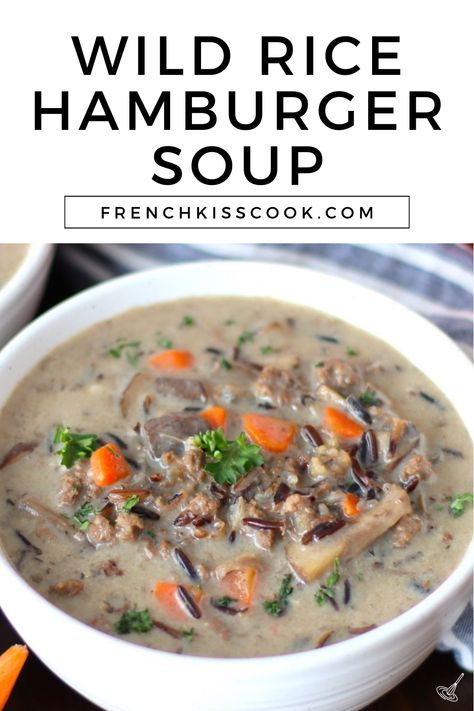 Wild Rice Hamburger Soup Hamburger Wild Rice Soup, Wild Rice Beef Soup, Ground Beef Rice Soup, Wild Rice Hamburger, Hamburger And Rice Soup, Hamburger Rice Soup, Beef Rice Soup, Beef And Rice Soup, Ground Beef And Mushrooms