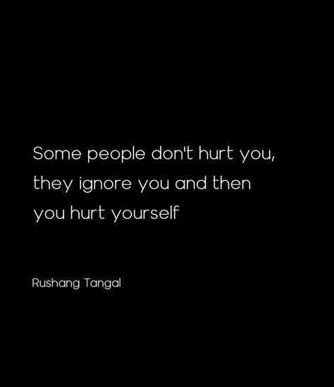 People That Ignore You Quotes, People Ignoring You Quotes, People Ignore You Quotes, Ignoring Quotes People, When People Ignore You Quotes, It Hurts When You Ignore Me, Quotes When Someone Ignores You, Ignoring Someone Quotes, Confused Feelings Quotes