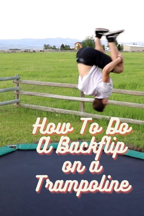 there are ways to minimize these risks and make backflips easier. Let's learn how to do a backflip on trampoline. How To Do A Backflip On A Trampoline, Backflip On Trampoline, How To Do A Backflip, Trampolines, Let It Be