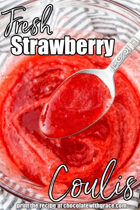 Strawberry Coulis Lemon Coulis Recipe, Strawberry Coulis Recipe, Strawberry Coulis, Coulis Recipe, Gooey Chocolate Cake, Mini Lemon Cheesecakes, Sweet Sauces, Strawberry Cream Cheese Frosting, Dessert Sauce