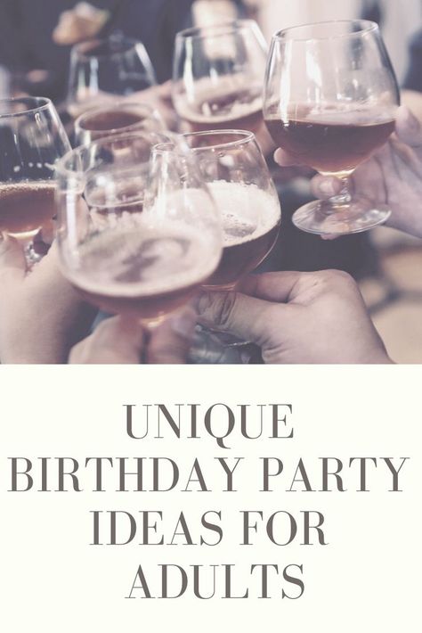 Unique Birthday Party Ideas for Adults Unique Birthday Party Ideas For Adults, Unique Party Ideas For Adults, Unique Birthday Celebration Ideas, Unique Birthday Party Themes For Adults, Decor Ideas Birthday, Birthday Party Ideas For Adults, Adult Birthday Party Themes, Unique Birthday Ideas, Unique Birthday Party Ideas