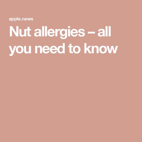 Nut allergies ��– all you need to know Nut Free Recipes Allergies, Nut Allergy, Nut Allergy Sign, Nut Allergy Awareness, Nut Allergy Snacks For Kids, Nut Allergy Recipes, Bbc Good Food Recipes, Health Info, Allergies