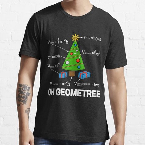 Slim fit and lightweight soft jersey t-shirt with double-needle hems for durability. Solid colors are 100% cotton, heather colors are cotton blend. Range of colors available, with the option to print on front or back. Sizes from S-3XL, suitable for men and women. Do you see math and science everywhere? This funny Christmas tree geometry math design is perfect for you. The design says OH GEOMETREE with geometric shapes and equations like a conical Christmas tree, spherical ornaments and rectangul Christmas Teacher Shirts, Christmas Geometry, Geometry Math, Math Design, Math Teacher Humor, Funny Christmas Tree, Math Shirts, Math And Science, Funny Math