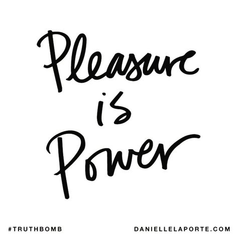 Pleasure Quote, Danielle Laporte, The Desire Map, Brand Values, Changing Quotes, Propaganda Art, Open Your Heart, Random Quotes, Bad Things