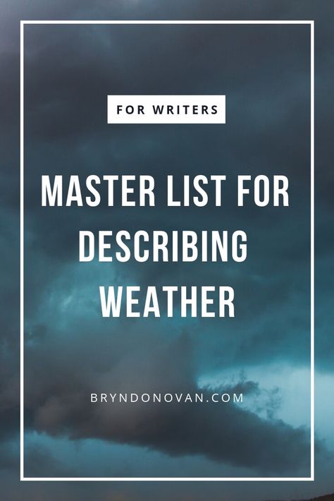 MASTER LIST FOR DESCRIBING WEATHER for writers #how to describe weather conditions #how to describe weather in writing #how to describe nice weather #ways to describe rain Writing Synonyms, Write Story, Weird Love, Writing Reference, Writing Club, Writing Steps, Word Reference, Beautiful Writing, Master List