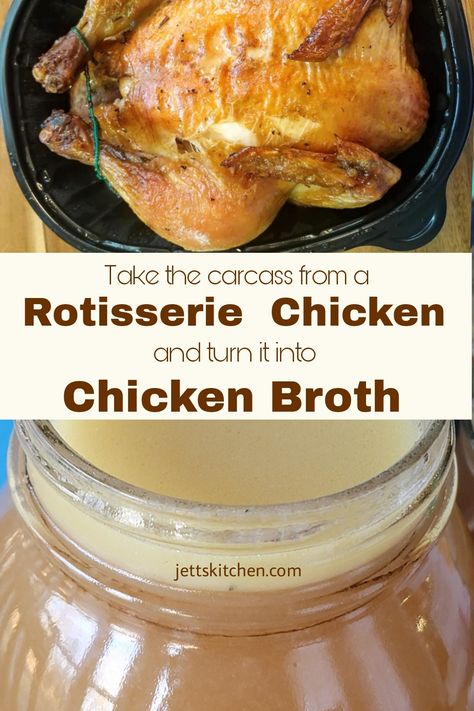 Recipe for making chicken Broth from a rotisserie chicken carcaas.