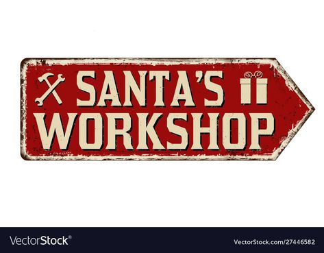 Santa's Workshop Sign, Santas Village, Preschool Labels, Santa Workshop, Beware Sign, Workshop Sign, Pub Sheds, Village Christmas, Santa's Village