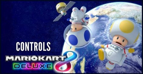 Mario Kart 8 Deluxe: Complete Controls Guide - Outsider Gaming Tags: Mario Kart, Controls Toad Mario Kart, Toad Mario Bros, Play 5, Y2k Background, Mario Kart 8, Mario Nintendo, Super Mario Brothers, Art Theme, Mario Brothers