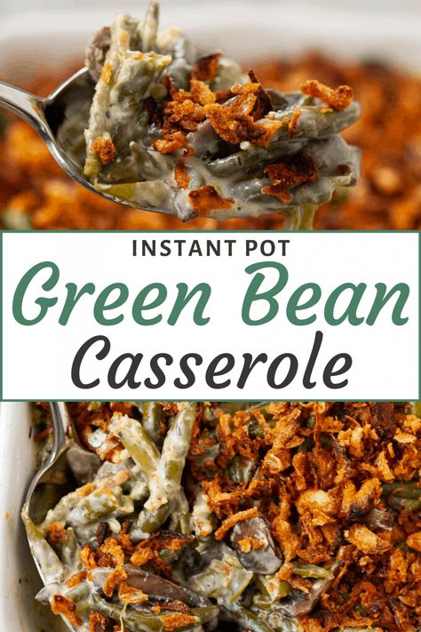 Instant Pot Green Bean Casserole—With less than 5 minutes prep, less than 30 minutes cooking time, and no oven required, this recipe is a Thanksgiving Day WIN! #greenbeancasserole #thankgivingrecipes #instantpot #pressurecooker #sidedish #traditionaldish Instant Pot Green Bean Casserole, Fresh Green Bean Casserole, Easy Holiday Side Dishes, Greenbean Casserole Recipe, Thanksgiving Side, Holiday Side Dishes, Fresh Green Beans, Easy Instant Pot Recipes, Green Bean Casserole