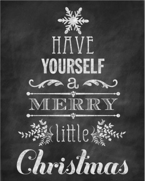 free Christmas "Have Yourself a Merry Little Christmas" Chalkboard Printable Chalkboard Printables, Christmas Chalkboard, Chalkboard Sign, December Daily, Merry Little Christmas, Noel Christmas, Chalkboard Art, Printable Christmas, E Card