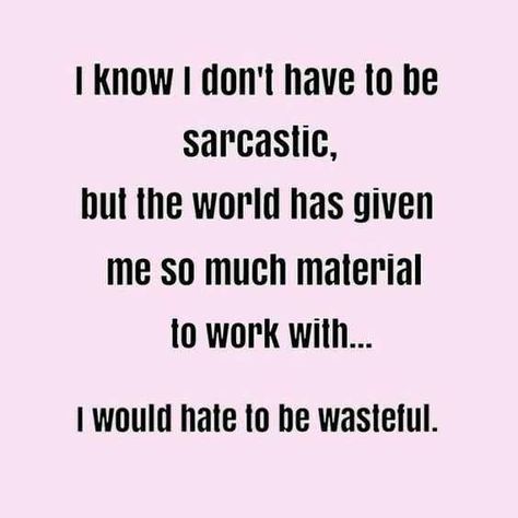 Sarcasm Quotes, Weekend Humor, Witty Quotes, Memes Sarcastic, Sassy Quotes, Funny Picture Quotes, Funny Quotes About Life, Work Quotes, Good Night Quotes