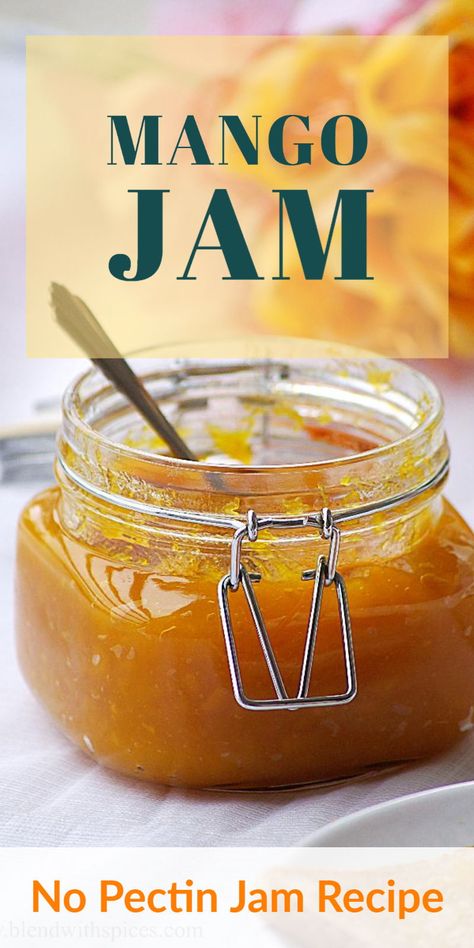 How To Make Mango Jam, Mango Jam With Pectin, Mango Marmalade Recipe, Mango Preserves Recipes, Healthy Mango Recipes, Mango Chutney Recipe Easy, Mango Jam Recipe Homemade, Mango Recipes Dessert, Mango Preserves