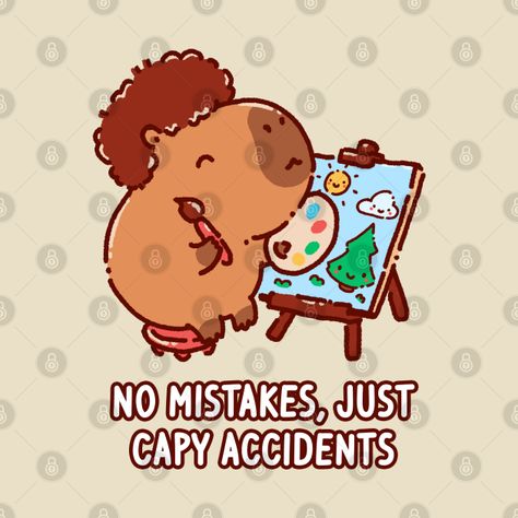 Bob Ross Illustration, Capybara Painting, No Mistakes Just Happy Accidents, Happy Accidents, Creative Birthday Cards, Painting Easy, Creative Birthday, Bob Ross, 10th Birthday