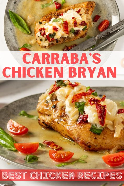 An overhead view of a plate with chicken bryan on it. Below it is a picture of a piece of chicken bryan on a plate. Chicken And Goat Cheese Recipe, Lemon Basil Butter, Basil Butter Sauce, Chicken Sundried Tomatoes, Carrabbas Recipes, Chicken Bryan, Tomatoes And Goat Cheese, The Best Chicken Recipes, Basil Butter