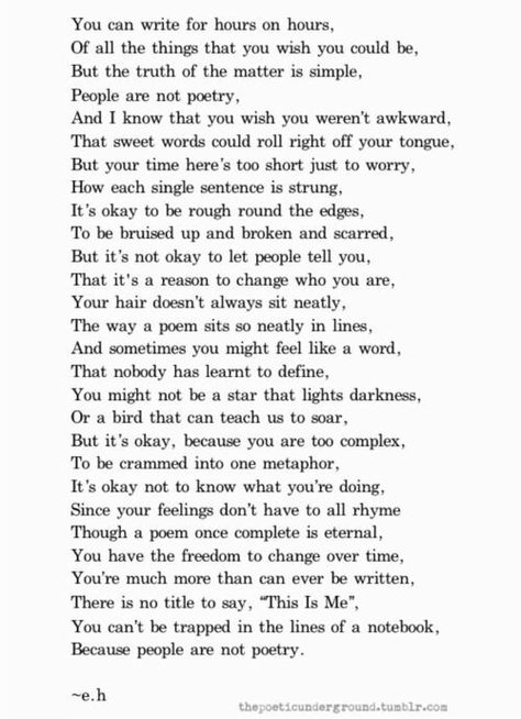 "People are not poetry." Erin Hanson Poems, Eh Poems, Erin Hanson, Fina Ord, Robert Frost, Poems Beautiful, Life Quotes Love, Emily Dickinson, Poem Quotes