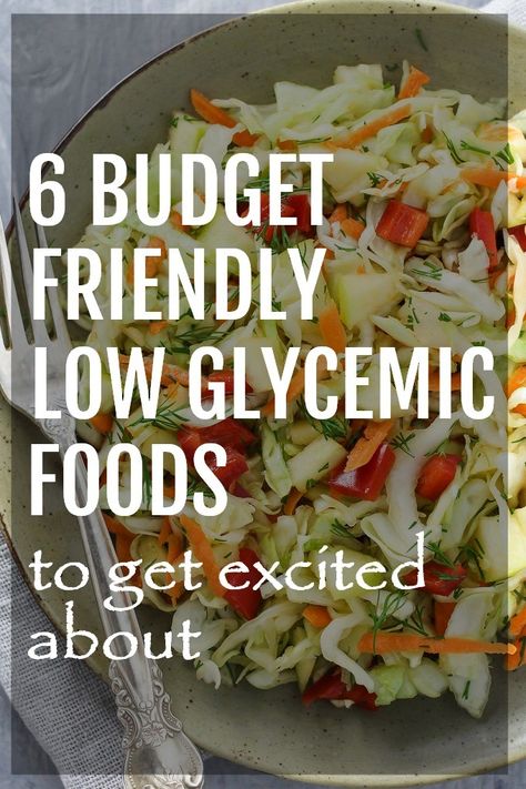 6 Budget Friendly Low Glycemic Foods to Get Excited About Low Glycemic Foods List, Low Gi Diet, Gi Diet, Stomach Fat Burning Foods, Low Glycemic Index Foods, Low Gi Foods, Healthy Budget, Flexitarian Diet, Low Glycemic Diet