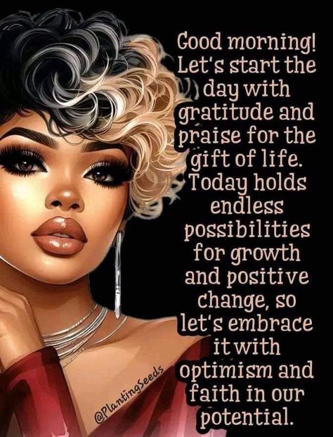 Good Morning Sister Images, Praise Quotes, African American Inspirational Quotes, Saturday Morning Quotes, Strong Black Woman Quotes, Good Morning Sister, Inspirational Smile Quotes, Happy Day Quotes, Black Inspirational Quotes