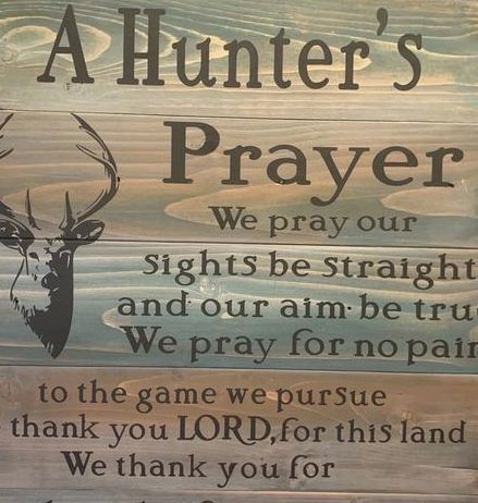 Deer Season Quotes, Hunting Prayer, Deer Hunters Prayer, Homesteading Goals, Deer Quotes, Hunter's Prayer, Deer Hunting Signs, Deer Hunting Season, Rhetorical Question