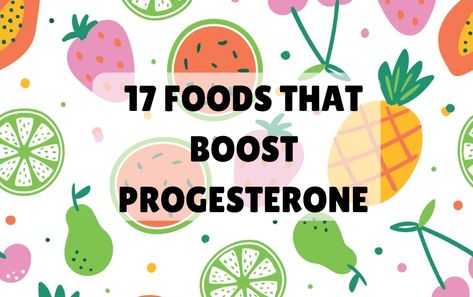 Looking to boost your progesterone levels? This post tells you the best 17 foods to boost progesterone levels naturally and to balance your hormones. Foods That Boost Progesterone, Progestrone Boosting Food, High Progesterone Foods, Progesterone Building Foods, Foods High In Progesterone, Progesterone Boosting Recipes, Foods To Increase Progesterone, Boost Progesterone Naturally, Progesterone Boosting Foods