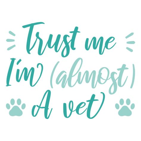 Veterinarian Quotes, Miss My Dog, A Vet, Quote Png, Create T Shirt, Save Image, Png Design, Svg Quotes, Veterinarian