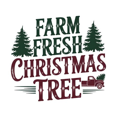 FARM FRESH CHRISTMAS TREE Tree Farm Decor, Christmas Tree Farm Svg, Farm Svg, Fresh Christmas Trees, Farm Decor, Tree Farm, Christmas Tree Farm, Teacher Ideas, Tree Farms