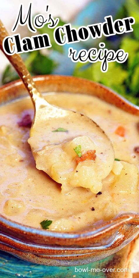 Mo's Clam Chowder Recipe, Best Clam Chowder Recipe, Homemade Clam Chowder, Bacon And Potatoes, Best Clam Chowder, Simple Soups, Clam Chowder Soup, Clam Chowder Recipe, Chowder Recipes Seafood