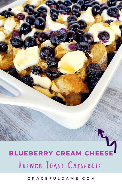 Blueberry Cream Cheese French Toast, Cream Cheese French Toast Casserole, Berry French Toast Bake, Cream Cheese French Toast, Blueberries And Cream, Cheese French Toast, Cream Cheese Breakfast, French Toast Casserole Easy, Blueberry French Toast Casserole