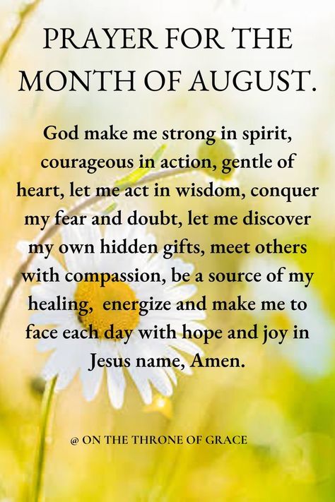 Prayer For August Month, New Month August Prayers, August New Month Quotes, Prayer For New Month, Happy New Month August, August Month Quotes, New Month Prayer, Mind Power Quotes, Having Faith Quotes