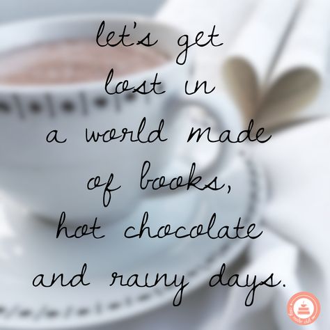 Let's get lost in a world made of books, hot chocolate and rainy days. Cozy Quotes Comfy, Hot Cocoa Quote, Cocoa Quotes, Hot Chocolate Quotes, Cozy Quotes, Book Swap, Chocolate Quotes, Chocolate Book, Swap Party