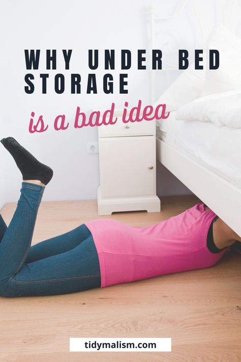 Image showing lady lying on floor on her belly, digging under her bed. Caption reads Why Under Bed Storage is a Bad Idea and post explains why storing things under the bed is dirty, causes dust, mildew and mould, and blocks air circulation to the mattress. Underbed Book Storage, Shoes Storage Under Bed, Best Under Bed Storage Ideas, Underbed Organization Ideas, Under Bed Storage Ikea, Best Underbed Storage, Storage For Under The Bed, Under Bed Storage Kids, Pretty Under Bed Storage