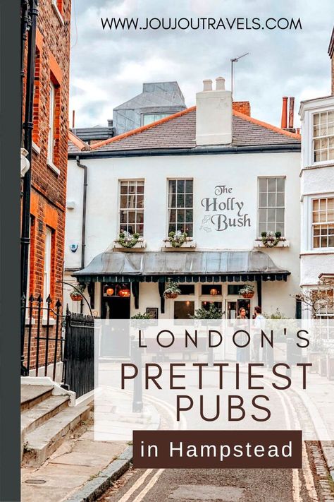 10 Best Pubs in Hampstead, London in 2023 - jou jou travels Best Pubs In London, Pubs In London, Holly Bush, Hampstead London, Hampstead Heath, Best Pubs, Old Pub, London Pubs, Pub Food