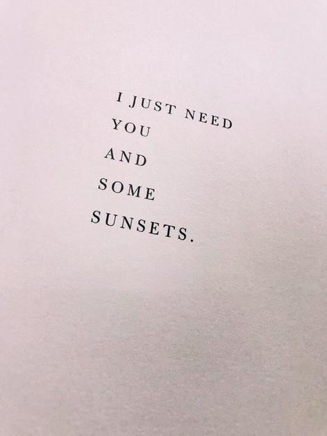 Optimist Quotes, I Just Need You, Truths Feelings, Sunset Quotes, Romantic Quotes, Pretty Words, Need You, Faith Quotes, The Words