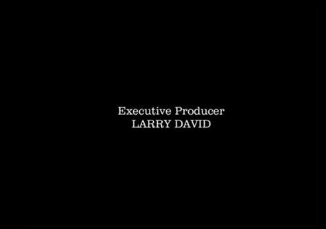 Larry David, Executive Producer