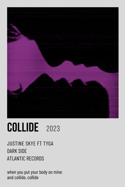 collide minimalist poster Collide Justine Skye, Collide Song, Justine Skye, Atlantic Records, Music Album Covers, Drawing Inspo, Music Album, Minimalist Poster, Dark Side