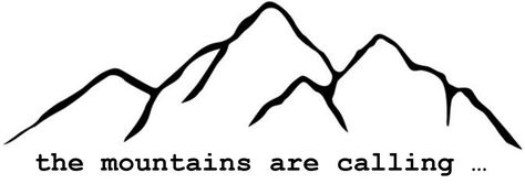 Tattoo - the mountains are calling ... Mountains Are Calling, The Mountains Are Calling, I Tattoo, The Mountain, Home Decor Decals, Tattoos, Art