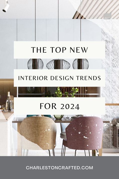 New Interior Design Trends, 2024 Home Decor Trends, 2024 Interior Design Trends, 2024 Design Trends, 2024 Interior Design, Rooms Decoration, 2024 Home Decor, Latest Interior Design Trends, Moody Interiors