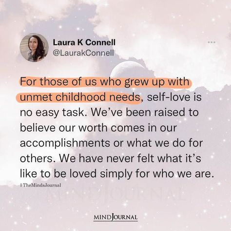 For those of us who grew up with unmet childhood needs, self-love is no easy task. We've been raised to believe our worth comes in our accomplishments or what we do for others. We have never felt what it's like to be loved simply for who we are. •Laura K Connell #mentalhealthquote Unmet Childhood Needs, Unmet Needs Quotes, Neglect Quotes, Mother Wound, Financial Blessings, Relationship Therapy, Emotional Awareness, Mental And Emotional Health, Mental Health Matters