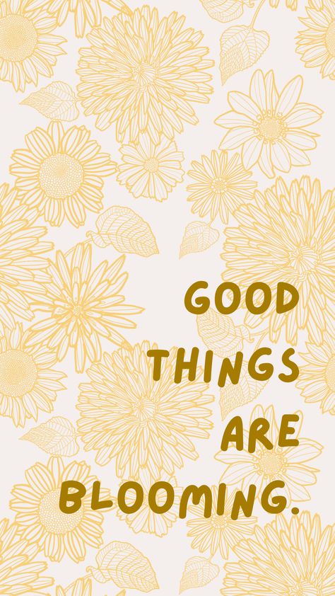 On a mustard floral background, block lettering reads, "good things are blooming" Mustard Wallpaper Aesthetic, Mantra Iphone Wallpaper, Mustard Aesthetic Wallpaper, Mantra Wallpaper Iphone, 70s Iphone Wallpaper, Groovy Wallpaper Aesthetic, Aesthetic Wallpaper Floral, Mantra Wallpaper, 70s Aesthetic Wallpaper