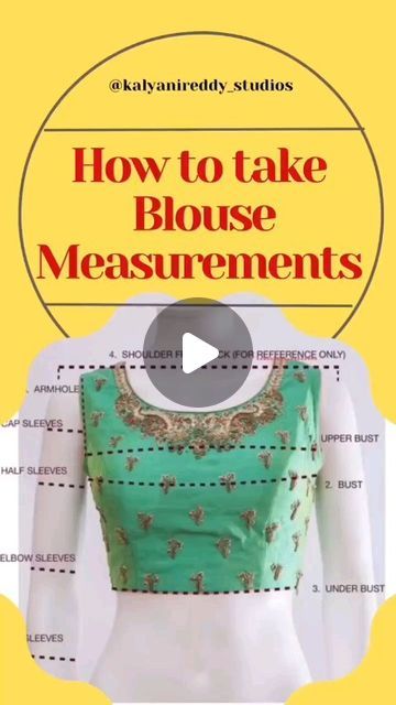 Kalyani Reddy Studios- 📦Delivery in 2 Days! on Instagram: "How to take blouse measurements 📏" Blouse Measurement, Perfect Blouse, March 5, Sewing Lessons, Elbow Sleeve, How To Take, Body Measurements, Half Sleeves, Cap Sleeves