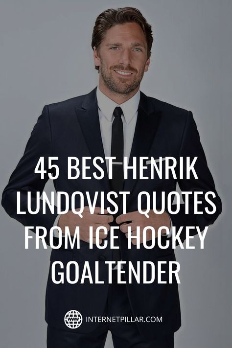 45 Best Henrik Lundqvist Quotes From Ice Hockey Goaltender - #quotes #bestquotes #dailyquotes #sayings #captions #famousquotes #deepquotes #powerfulquotes #lifequotes #inspiration #motivation #internetpillar Goalie Quotes Hockey, Hockey Quotes Inspirational, Hockey Goalie Quotes, Motivationsl Quotes, Hockey Inspirational Quotes, Hockey Player Quotes, Ice Hockey Quotes, Hockey Quotes Funny, Goalie Quotes