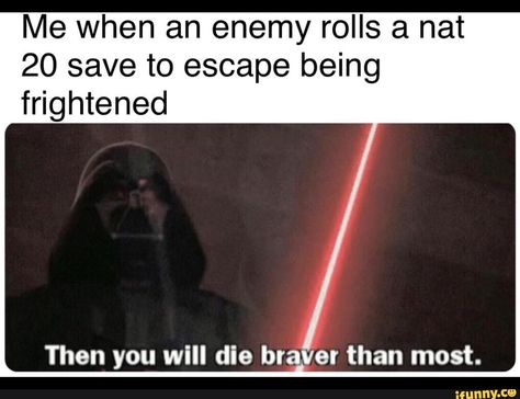 Me when an enemy rolls a nat 20 save to escape being frightened Then will die br – popular memes on the site iFunny.co #dungeonsdragons #gaming #dndmemes #dnd #dungeonsanddragons #dnd5e #me #enemy #rolls #nat #escape #being #frightened #then #will #die #br #pic Conquest Paladin, Dnd Paladin, Funny Photo Captions, D D Funny, Funny Star Wars Memes, Dnd Stories, Super Funny Pictures, Dnd Funny, Star Wars Jokes