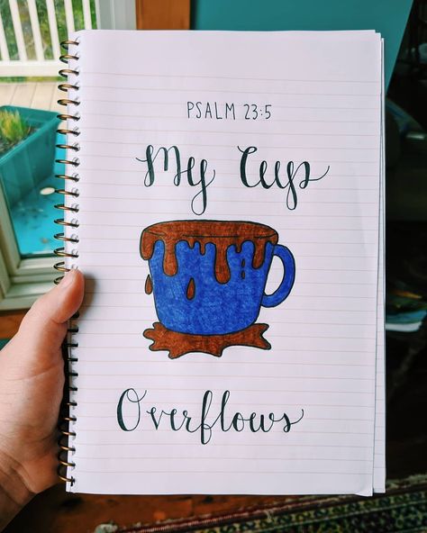 Psalm 23 Drawing, Worship Drawing, Overflowing Cup, My Cup Overflows, Bible Drawings, Psalm 23 5, Cup Tattoo, Bible Drawing, I Cup