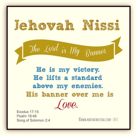 Jehovah Nissi - The Lord is My Banner Whatever You Do Do It For The Lord, Gods Names, Surrender Control, Jehovah Nissi, God Names, Jehovah Names, Attributes Of God, Names Of God, Bible Teachings