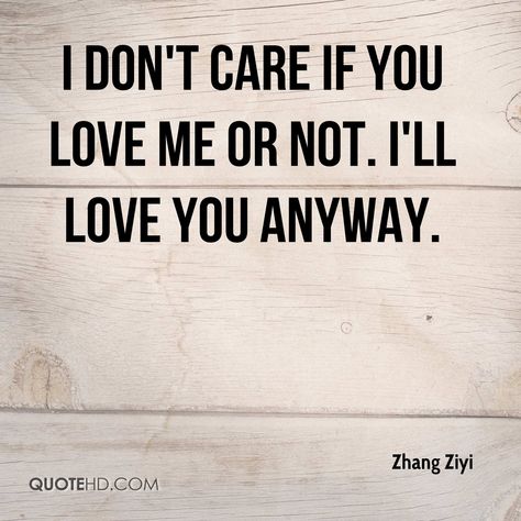 Names Of Christ, Trying To Be Happy, Zhang Ziyi, You Love Me, Always Love You, I Don't Care, If You Love, Pretty Quotes, Love Me