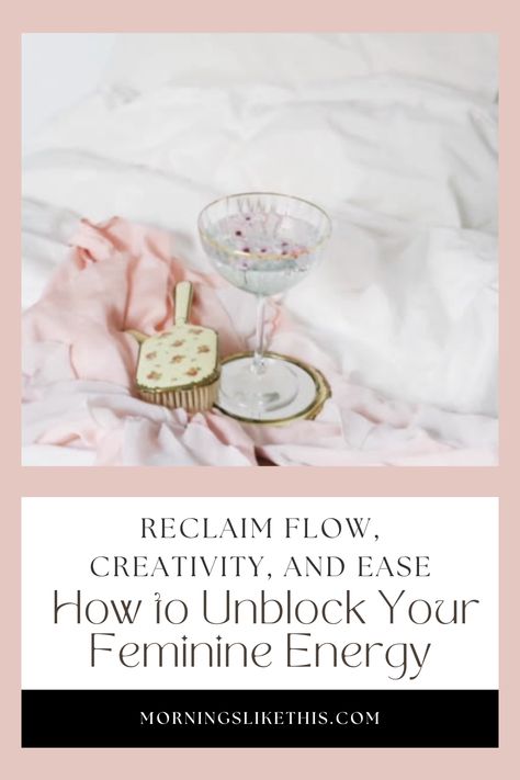 How to Unblock Your Feminine Energy: Reclaim Flow, Creativity, and Ease — Mornings Like This Unblock Feminine Energy, Feminine And Masculine Energy, Shutting Down Emotionally, Energy Blocks, Feeling Disconnected, Masculine Energy, Feminine Energy, Transform Your Life, Self Care