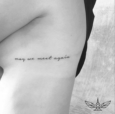 We Part Only To Meet Again Tattoo, Tattoos Written By Loved Ones, Small Tattoo Ideas For Loved Ones Who Passed, Tatoos Memorial Grandma, Rib Memorial Tattoo, Memorial Writing Tattoo, Cursive Handwriting Tattoo Quotes, Tatoos To Get For Your Grandma, Tattoo Quotes For Passed Loved Ones