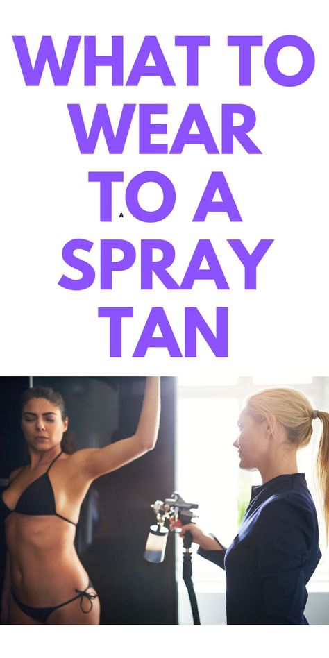 WHAT TO WEAR To A Spray Tan - Looking for what to wear to a spray tan? Here is what you should wear. Spray Tan Tips, Tan Tips, Tan Outfit, Tanning Skin Care, Best Tanning Lotion, Desserts Cupcakes, Airbrush Tanning, Entrepreneur Advice, Makeup For Moms