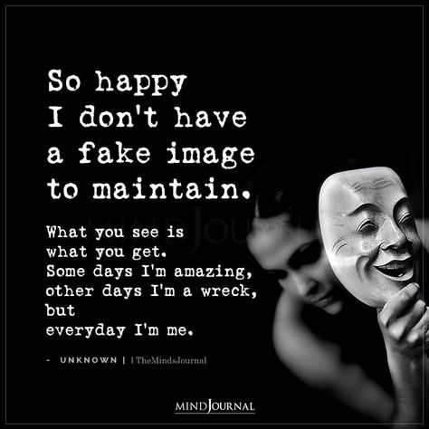 Fake Happiness Quotes, Being Me Quotes, Self Worth Quotes, Fake Happiness, I Am Quotes, Fake Quotes, The Minds Journal, Fake Images, Better Mental Health